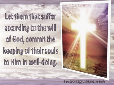 1 Peter 4:19 Let Them That Suffer According To The Will Of God (utmost)08:10